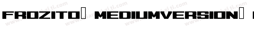 Frozito MediumVersion 001000字体转换
